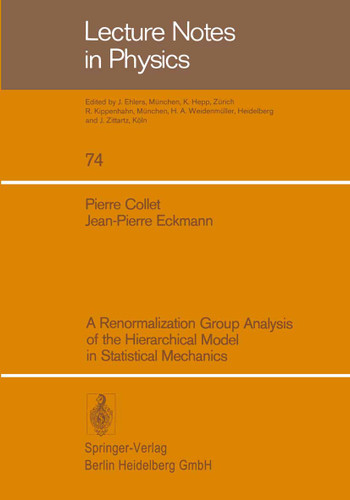 A Renormalization Group Analysis of the Hierarchical Model in Statistical Mechanics (Lecture Notes in Physics #74) book cover by P. Collet, J.-P. Eckmann