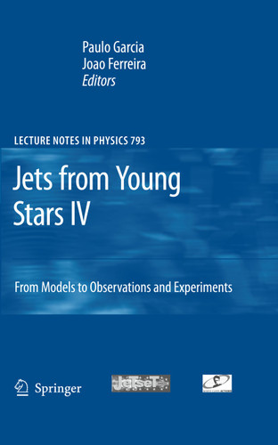 Jets from Young Stars IV: From Models to Observations and Experiments (Lecture Notes in Physics #793) book cover by 