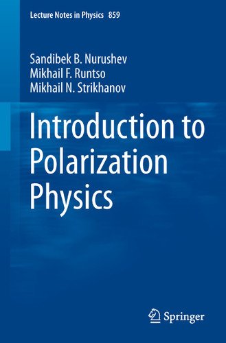 Introduction to Polarization Physics (Lecture Notes in Physics #859) book cover by Sandibek B. Nurushev, Mikhail F. Runtso, Mikhail N. Strikhanov
