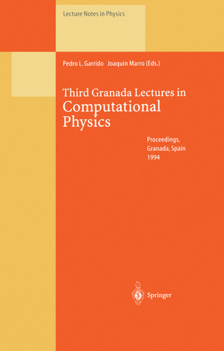 Third Granada Lectures in Computational Physics: Proceedings of the III Granada Seminar on Computational Physics, Held at Granada , Spain, 5–10 September 1994 (Lecture Notes in Physics #448) book cover by 