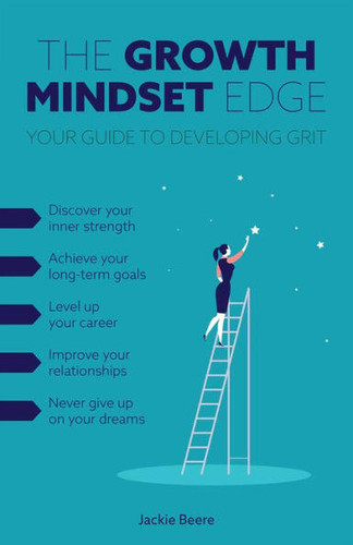 The Growth Mindset Edge: Your Guide to Developing Grit book cover by Jackie Beere