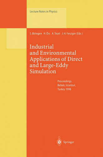 Industrial and Environmental Applications of Direct and Large-Eddy Simulation: Proceedings of a Workshop Held in Istanbul, Turkey, 5–7 August 1998 (Lecture Notes in Physics #529) book cover by 