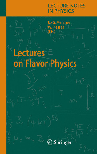 Lectures on Flavor Physics (Lecture Notes in Physics #629) book cover by 