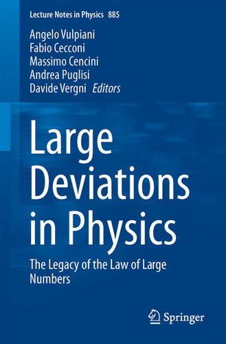 Large Deviations in Physics: The Legacy of the Law of Large Numbers (Lecture Notes in Physics #885) book cover by 