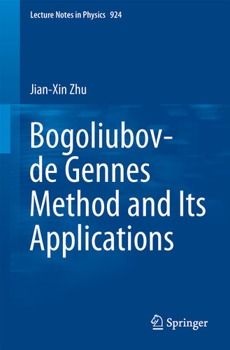 Bogoliubov-de Gennes Method and Its Applications (Lecture Notes in Physics #924) book cover by Jian-Xin Zhu