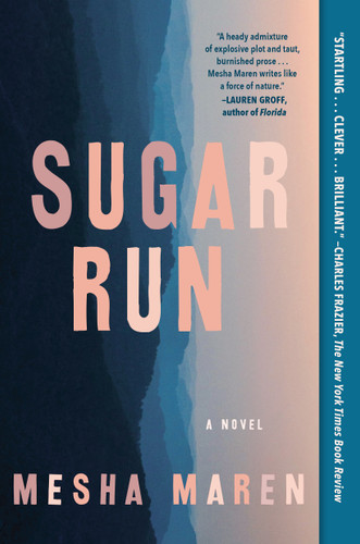 Sugar Run: A Novel book cover by Mesha Maren
