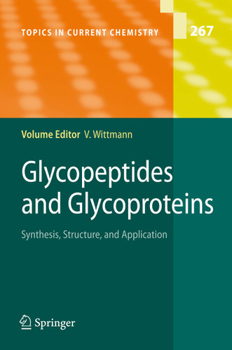 Glycopeptides and Glycoproteins: Synthesis, Structure, and Application (Topics in Current Chemistry #267) book cover by 