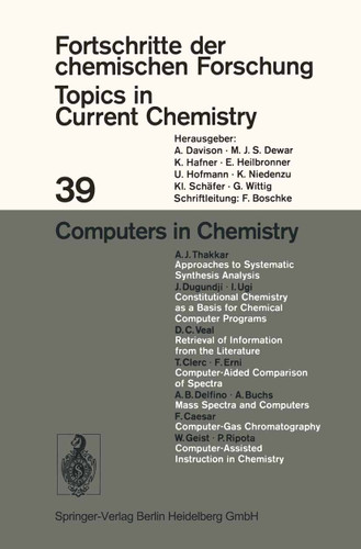 Computers in Chemistry (Topics in Current Chemistry #39) book cover by Kendall N. Houk, Christopher A. Hunter, Michael J. Krische, Jean-Marie Lehn, Steven V. Ley, Massimo Olivucci, Joachim Thiem, Margherita Venturi, Pierre Vogel, Chi-Huey Wong, Henry N. C. Wong, Hisashi Yamamoto