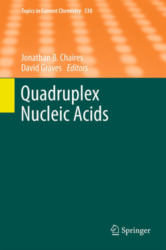 Quadruplex Nucleic Acids (Topics in Current Chemistry #330) book cover by 