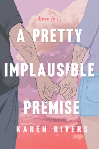 A Pretty Implausible Premise book cover by Karen Rivers