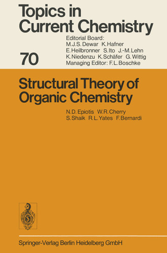 Structural Theory of Organic Chemistry (Topics in Current Chemistry #70) book cover by N.D. Epiotis, W.R. Cherry, S. Shaik, R.L. Yates, F. Bernardi