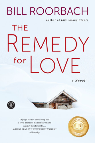 The Remedy for Love: A Novel book cover by Bill Roorbach