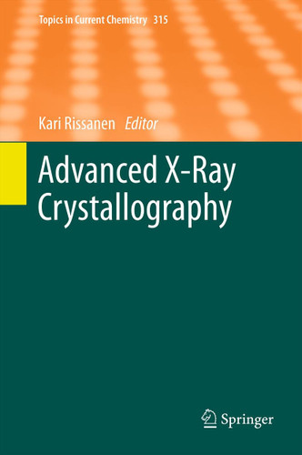 Advanced X-ray Crystallography (Topics in Current Chemistry #315) book cover by 