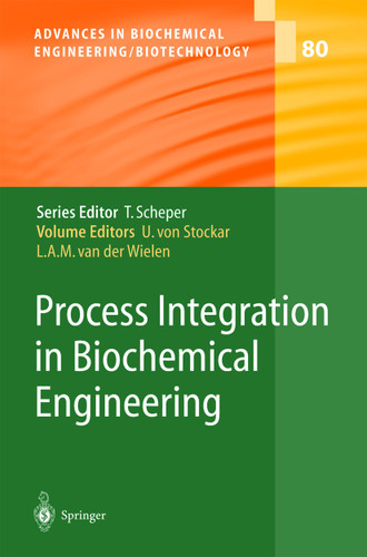 Process Integration in Biochemical Engineering (Advances in Biochemical Engineering/Biotechnology #80) book cover by 