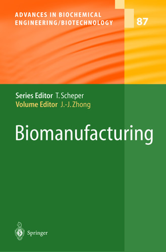 Biomanufacturing (Advances in Biochemical Engineering/Biotechnology #87) book cover by 