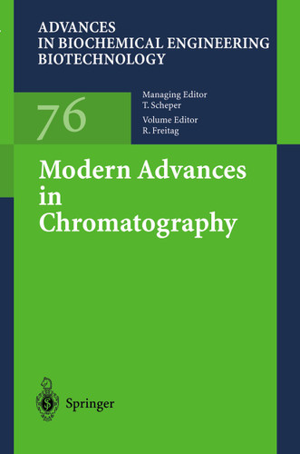 Modern Advances in Chromatography (Advances in Biochemical Engineering/Biotechnology #76) book cover by 