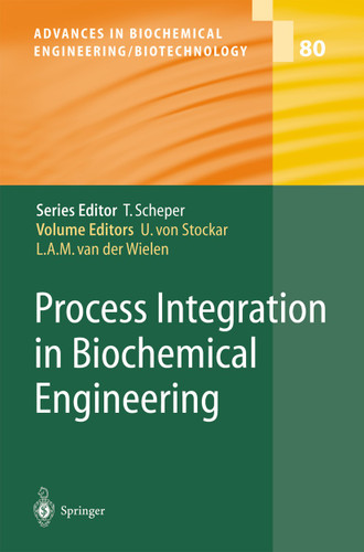 Process Integration in Biochemical Engineering (Advances in Biochemical Engineering/Biotechnology #80) book cover by 