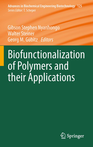 Biofunctionalization of Polymers and their Applications (Advances in Biochemical Engineering/Biotechnology #125) book cover by 