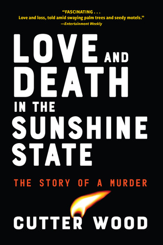 Love and Death in the Sunshine State: The Story of a Murder book cover by Cutter Wood