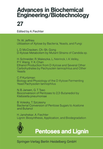 Pentoses and Lignin (Advances in Biochemical Engineering/Biotechnology #27) book cover by Y. K. Chan, A. Fiechter, Ch.-Sh. Gong, N. B. Jansen, H. Janshekar, Th. W. Jeffries, C. P. Kurtzman, R. Maleszka, L. D. McCracken, L. Neirinck, H. Schneider, T. Szczesny, G. T. Tsao, I. A. Veliky, B. Volesky, P. Y. Wang