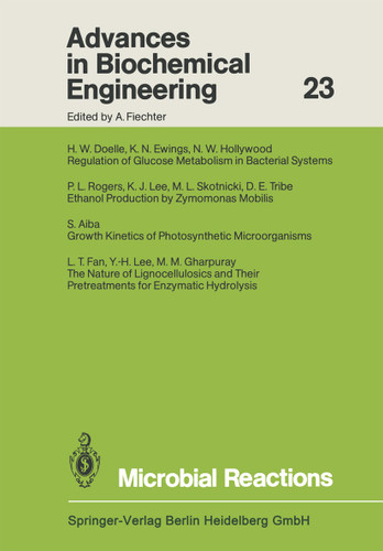 Microbial Reactions (Advances in Biochemical Engineering/Biotechnology #23) book cover by S. Aiba, H. W. Doelle, K. N. Ewings, L. T. Fan, M. M. Gharpuray, N. W. Hollywood, K. J. Lee, Y.-H. Lee, P. L. Rogers, M. L. Skotnicki, D. E. Tribe