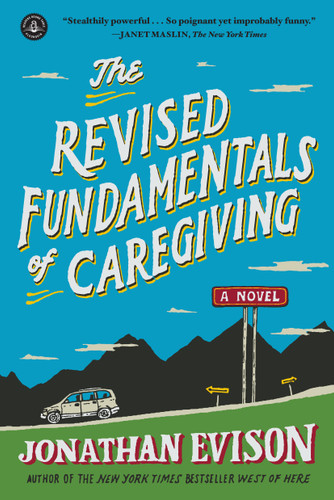 The Revised Fundamentals of Caregiving: A Novel book cover by Jonathan Evison