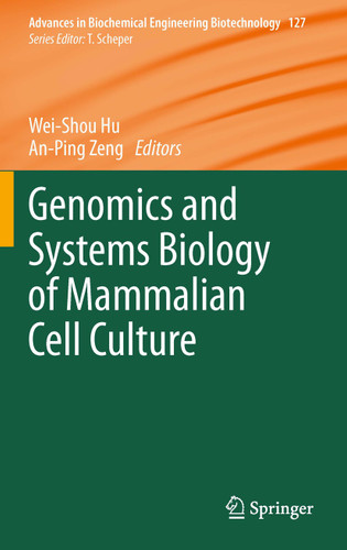 Genomics and Systems Biology of Mammalian Cell Culture (Advances in Biochemical Engineering/Biotechnology #127) book cover by 