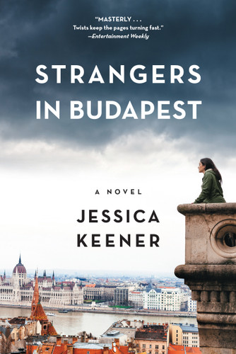 Strangers in Budapest: A Novel book cover by Jessica Keener