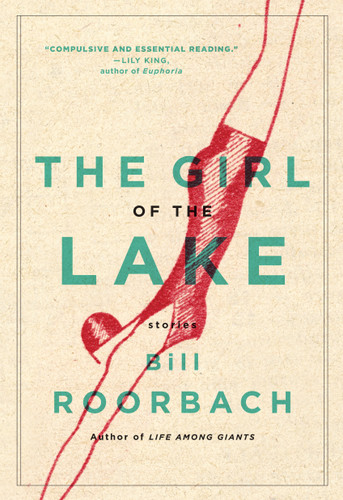 The Girl of the Lake: Stories book cover by Bill Roorbach