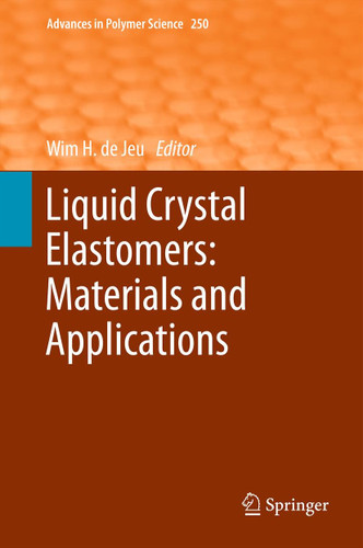 Liquid Crystal Elastomers: Materials and Applications (Advances in Polymer Science #250) book cover by 