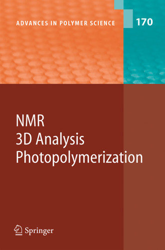 NMR · 3D Analysis · Photopolymerization (Advances in Polymer Science #170) book cover by 