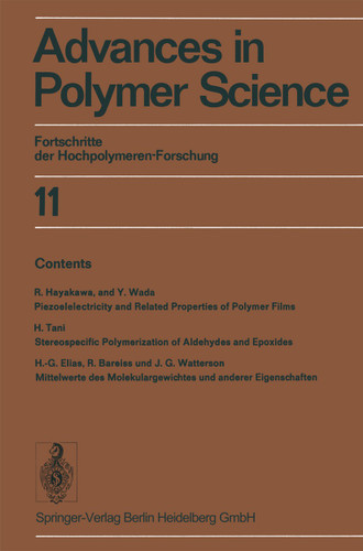 Advances in Polymer Science: Fortschritte der Hochpolymeren-Forschung (Advances in Polymer Science #11) book cover by H.-J. Cantow, G. Dall’Asta, J. D. Ferry, H. Fujita, W. Kern, G. Natta, S. Okamura, C. G. Overberger, W. Prins, G. V. Schulz, William P. Slichter, A. J. Staverman, J. K. Stille, H. A. Stuart