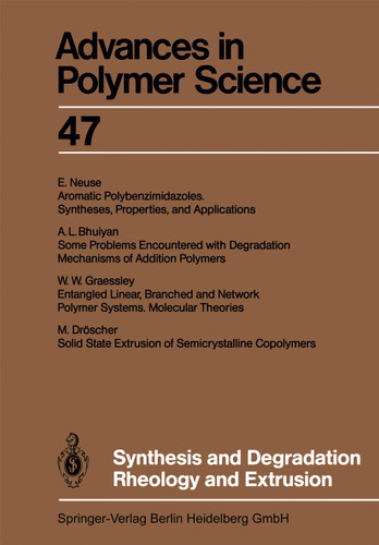 Synthesis and Degradation Rheology and Extrusion (Advances in Polymer Science #47) book cover by Akihiro Abe, Ann-Christine Albertsson, Karel Dusek, Jan Genzer, Shiro Kobayashi, Kwang-Sup Lee, Ludwik Leibler, Timothy E. Long, Ian Manners, Martin Möller, Eugene M. Terentjev, Maria J. Vicent, Brigitte Voit, Ulrich Wiesner