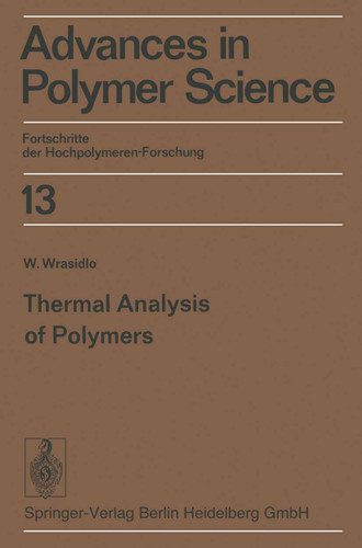 Thermal Analysis of Polymers (Advances in Polymer Science #13) book cover by W. Wrasidlo