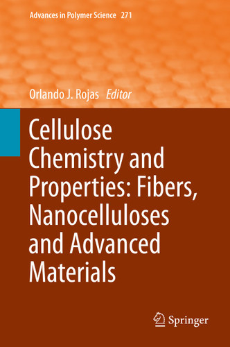 Cellulose Chemistry and Properties: Fibers, Nanocelluloses and Advanced Materials (Advances in Polymer Science #271) book cover by 
