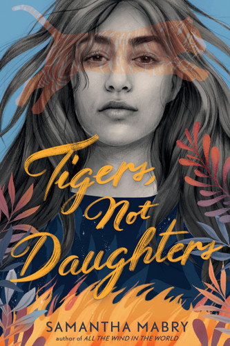 Tigers, Not Daughters book cover by Samantha Mabry