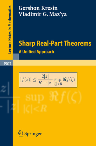 Sharp Real-Part Theorems: A Unified Approach (Lecture Notes in Mathematics #1903) book cover by Gershon Kresin, Vladimir Maz'ya