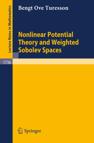 Nonlinear Potential Theory and Weighted Sobolev Spaces (Lecture Notes in Mathematics #1736) book cover by Bengt O. Turesson