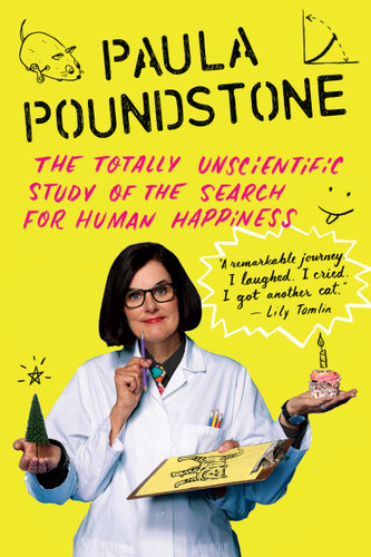 The Totally Unscientific Study of the Search for Human Happiness book cover by Paula Poundstone