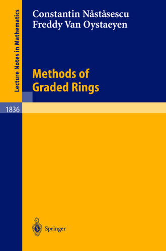 Methods of Graded Rings (Lecture Notes in Mathematics #1836) book cover by Constantin Nastasescu, Freddy van Oystaeyen