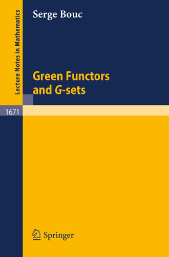 Green Functors and G-sets (Lecture Notes in Mathematics #1671) book cover by serge Bouc