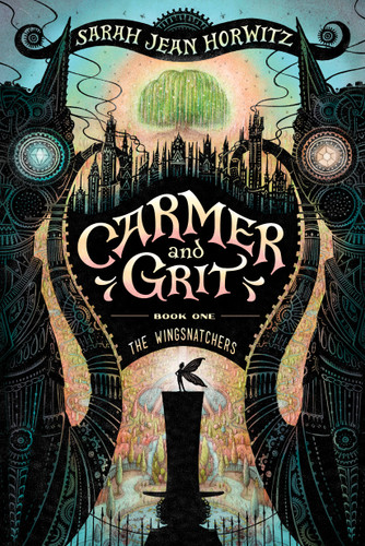 Carmer and Grit, Book One: The Wingsnatchers (Carmer and Grit) book cover by Sarah Jean Horwitz