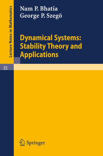 Dynamical Systems: Stability Theory and Applications (Lecture Notes in Mathematics #35) book cover by Nam P. Bhatia, George P. Szegö