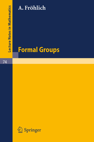 Formal Groups (Lecture Notes in Mathematics #74) book cover by A. Fröhlich