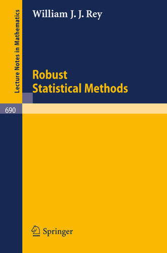 Robust Statistical Methods (Lecture Notes in Mathematics #690) book cover by William J.J. Rey