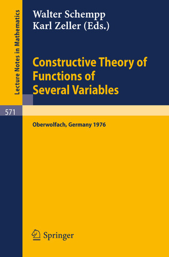 Constructive Theory of Functions of Several Variables: Proceedings of a Conference Held at Oberwolfach, April 25 - May 1, 1976 (Lecture Notes in Mathematics #571) book cover by 