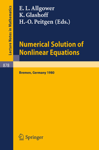Numerical Solution of Nonlinear Equations: Proceedings, Bremen, 1980 (Lecture Notes in Mathematics #878) book cover by 