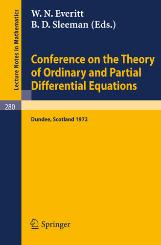 Conference on the Theory of Ordinary and Partial Differential Equations: Held in Dundee/Scotland, March 28 - 31, 1972 (Lecture Notes in Mathematics #280) book cover by 