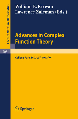 Advances in Complex Function Theory: Proceedings of Seminars held at Maryland, University, 1973/74. (Lecture Notes in Mathematics #505) book cover by 