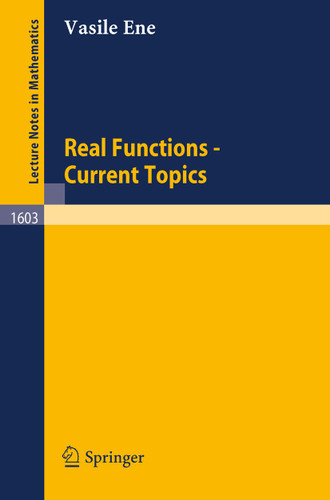 Real Functions - Current Topics (Lecture Notes in Mathematics #1603) book cover by Vasile Ene